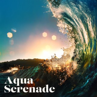 Aqua Serenade: Blissful Music with Sound of Healing Waters for Relaxation, Stress and Anxiety Relief, Sleep