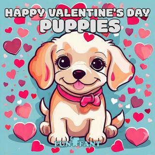 Happy Valentine's Day Puppies (Boy Voice)