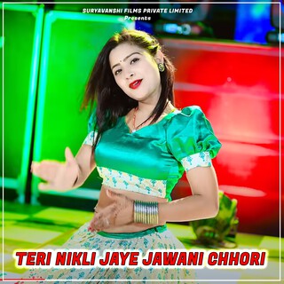 Teri Nikli Jaye Jawani Chhori