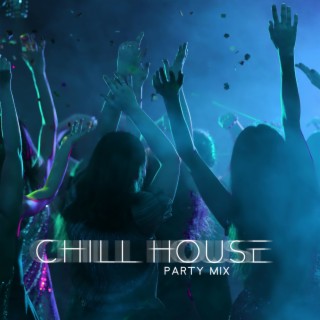 Chill House Party Mix: Summer Lounge Party, Chillout Sound Festival