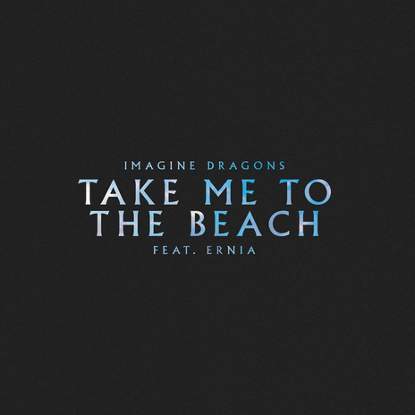 Take Me to the Beach ft. Ernia | Boomplay Music