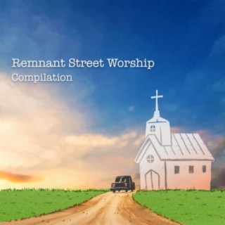 Remnant Street Worship