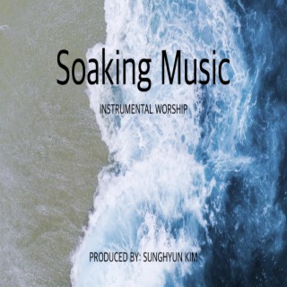 Soaking Music