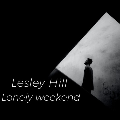 Lonely Weekend | Boomplay Music