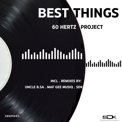 Best Things (Maf Gee Musiq Remix) ft. SDK SA | Boomplay Music