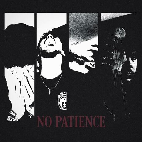 No Patience | Boomplay Music