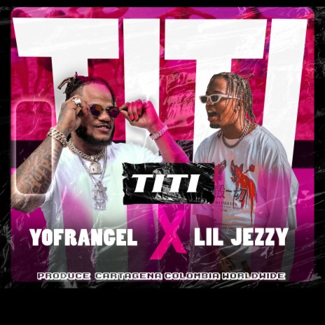 TITI ft. Lil Jezzy | Boomplay Music
