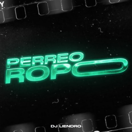 Perreo Ropo | Boomplay Music