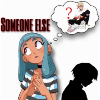 Someone else