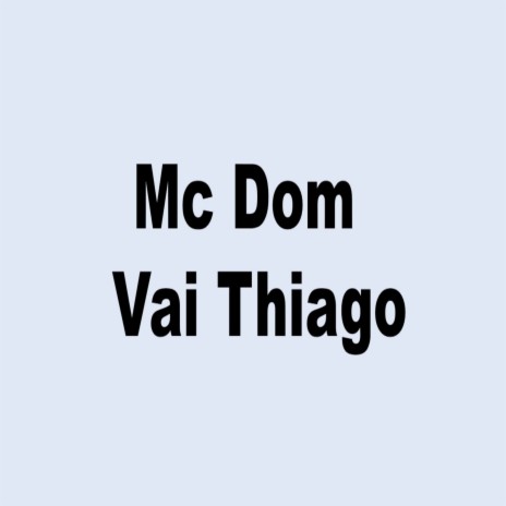 Vai Thiago | Boomplay Music