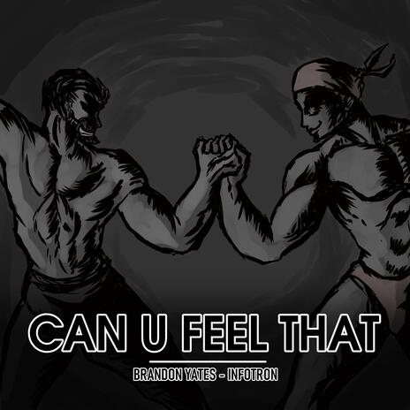 Can U Feel That ft. Infotron | Boomplay Music