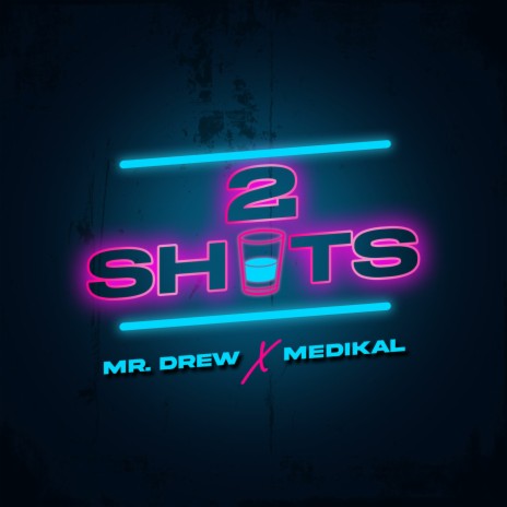 2 Shots ft. Medikal | Boomplay Music