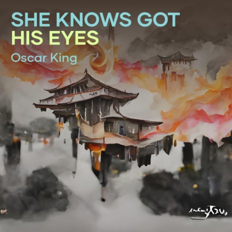 She Knows Got His Eyes | Boomplay Music