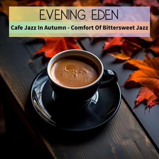 Cafe Jazz in Autumn-Comfort of Bittersweet Jazz