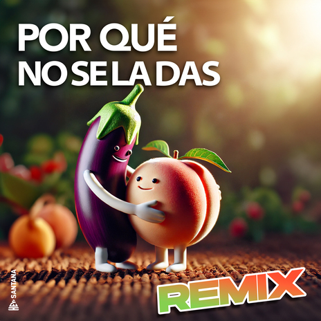 Por Que No Se La Das (Remix) | Boomplay Music