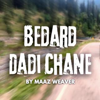 Bedard Dadi Chane (Kashmiri Kalam)