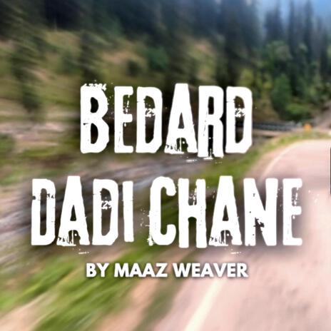 Bedard Dadi Chane (Kashmiri Kalam)