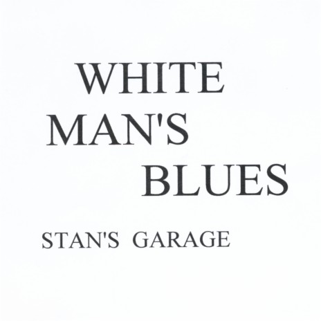 White Man's Blues | Boomplay Music