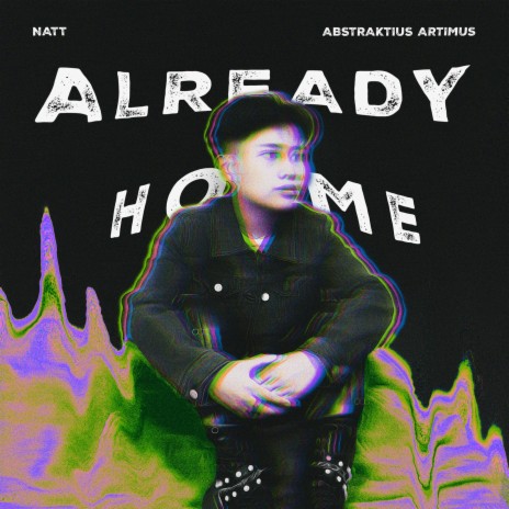 Already Home ft. Abstraktius Artimus | Boomplay Music