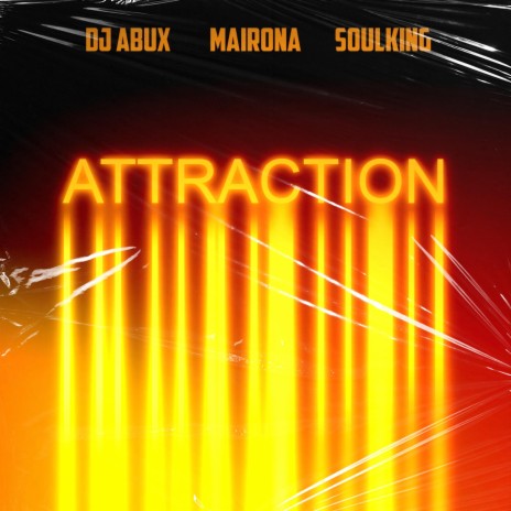 Attraction ft. Soulking & Mairona | Boomplay Music