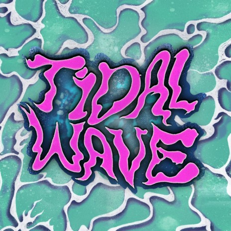 Tidal Wave | Boomplay Music