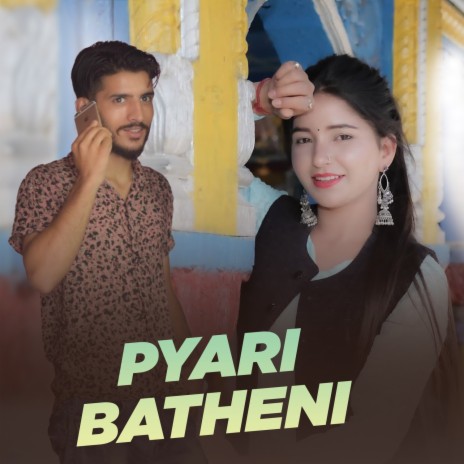 Pyari Batheni ft. Ritik Bangani | Boomplay Music