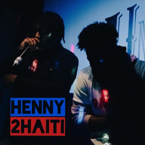 HENNY 2 HAiTi ft. Malik Noir | Boomplay Music