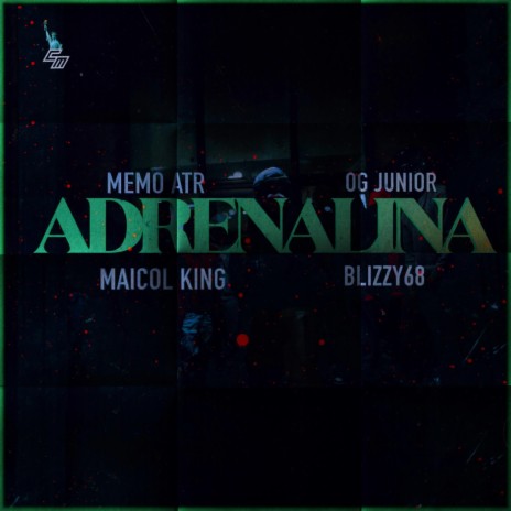 Adrenalina ft. Og Junior, Blizzy68 & Maicolking | Boomplay Music