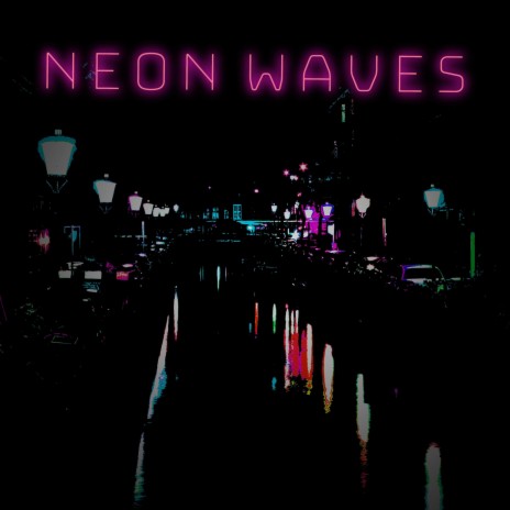 Neon Waves | Boomplay Music