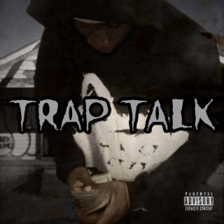 Trap talk