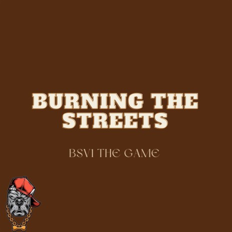 Burning the Streets | Boomplay Music