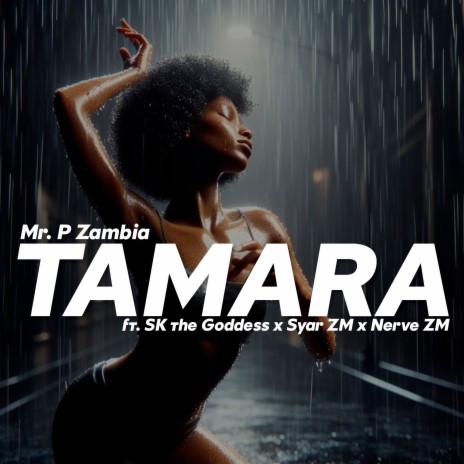 Tamara ft. SK The Goddess, Syar ZM & Nerve ZM | Boomplay Music