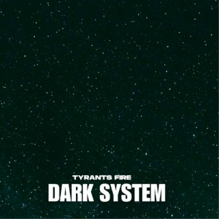 Dark System