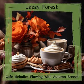 Cafe Melodies Flowing with Autumn Breeze