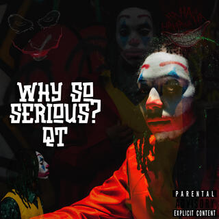 Why So Serious?