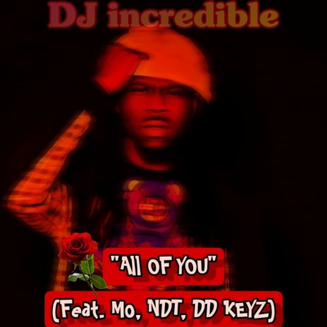 All of You ft. MO, NDT & DD Keyz | Boomplay Music