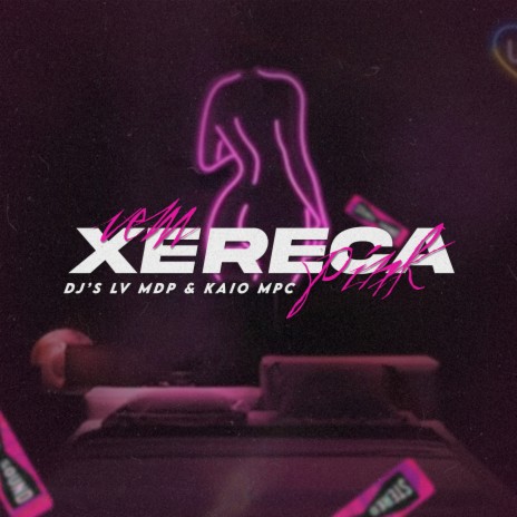 Vem Xereca Pink ft. Dj Kaio Mpc | Boomplay Music