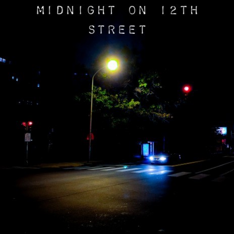 Midnight on 12th Street | Boomplay Music