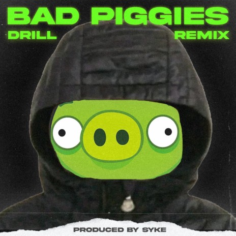 Bad Piggies but it's Drill | Boomplay Music