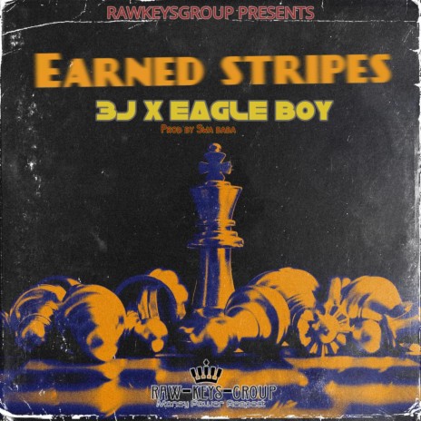 Earned stripes ft. 3J & Eagle Boy | Boomplay Music