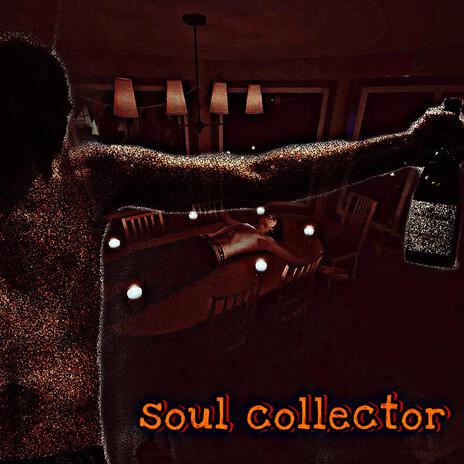 Soul Collector | Boomplay Music