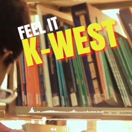 K-WEST_FEEL IT | Boomplay Music