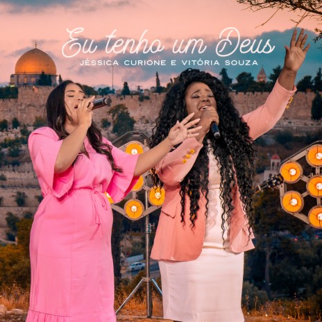 Eu Tenho um Deus ft. Vitória Souza & Todah Music | Boomplay Music