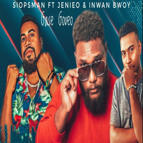 Gase Goveo ft. Jenieo & Inwan Bwoy | Boomplay Music