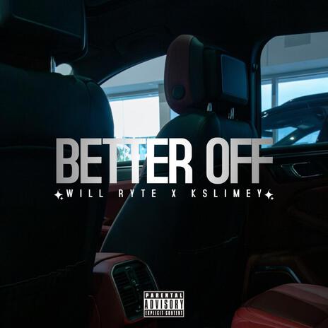 Better Off ft. Kslimey | Boomplay Music