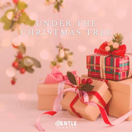 Under The Christmas Tree | Boomplay Music