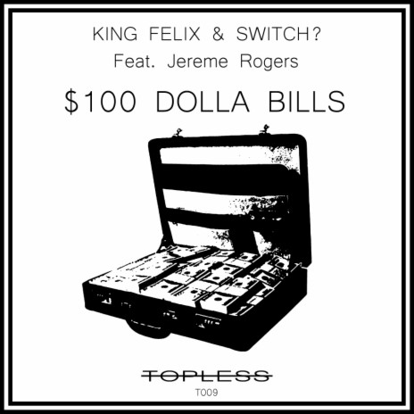 $100 Dolla Bills ft. Switch & Jereme Rogers | Boomplay Music