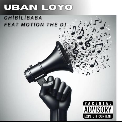 Uban Loyo ft. Motion The Dj | Boomplay Music