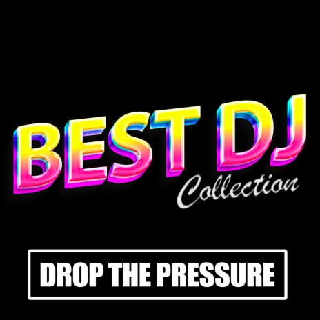Drop The Pressure | Boomplay Music