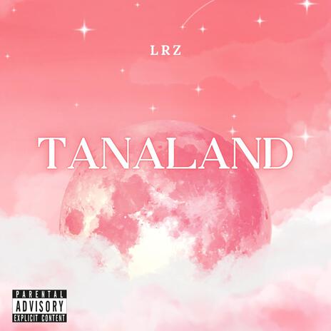 Tanaland | Boomplay Music